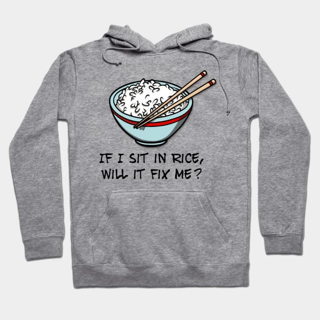 Rice Fixes Everything Hoodie by JasonLloyd